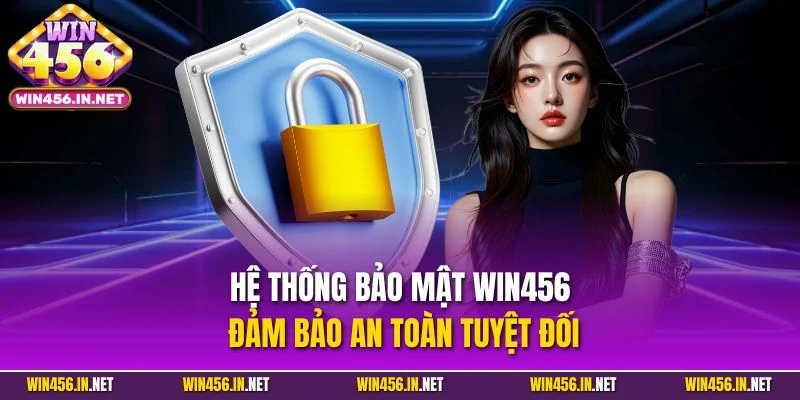 Win456 | Link tải Win456 +99USDT | Mừng Mùa Giải 2026/27 32 Hệ thống bảo mật WIN456 đảm bảo an toàn tuyệt đối