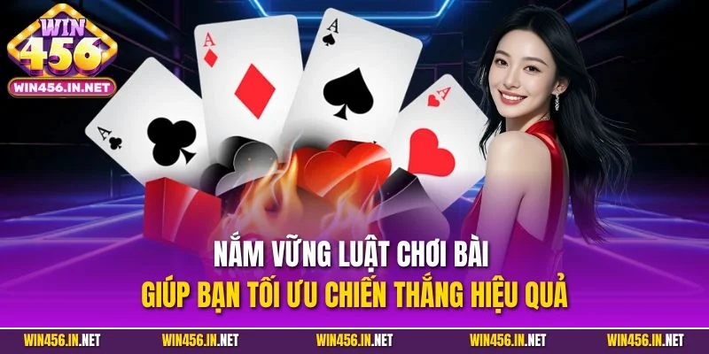 Bài Xì Dách - Game Bài Hấp Dẫn Nhận Thưởng Lớn Tại Win456 3 Nắm vững luật chơi bài giúp bạn tối ưu chiến thắng hiệu quả