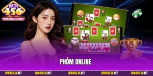 Phỏm Online - Hướng Dẫn Chi Tiết Cho Người Mới Tại Win456