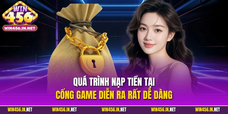 Win456 | Link tải Win456 +99USDT | Mừng Mùa Giải 2026/27 34 Quá trình nạp tiền tại cổng game diễn ra rất dễ dàng
