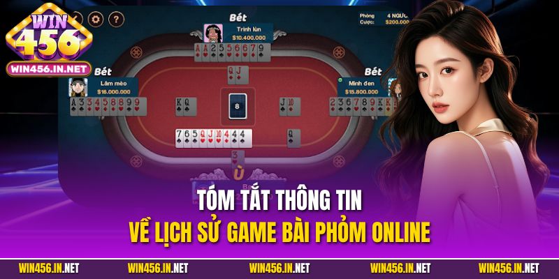 Tóm tắt thông tin về lịch sử game bài Phỏm Online