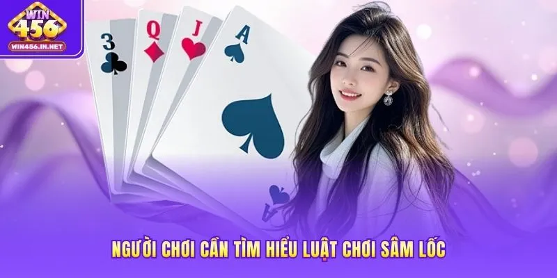 Luật Chơi Sâm Lốc – 10 Tuyệt Chiêu Chặn Cướp Cái Đỉnh Cao 2 Người chơi cần tìm hiểu luật chơi sâm lốc