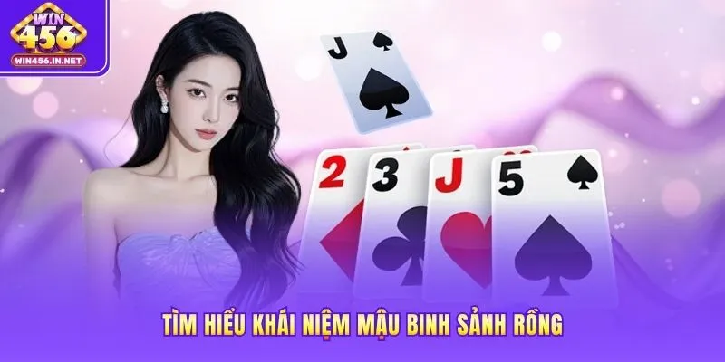 Tìm hiểu khái niệm Mậu Binh Sảnh Rồng